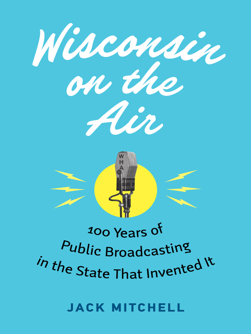 Title details for Wisconsin on the Air by Jack Mitchell - Available